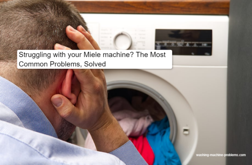 common problems with miele washing machines