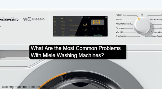 common problems with miele washing machines
